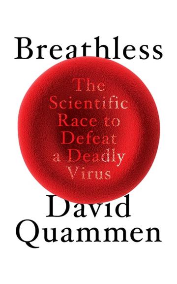 Knjiga Breathless autora David Quammen izdana 2022 kao meki uvez dostupna u Knjižari Znanje.