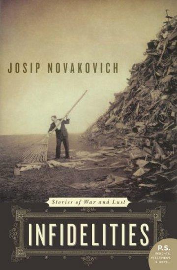 Knjiga Infidelities autora Josip Novakovich izdana 2005 kao meki uvez dostupna u Knjižari Znanje.