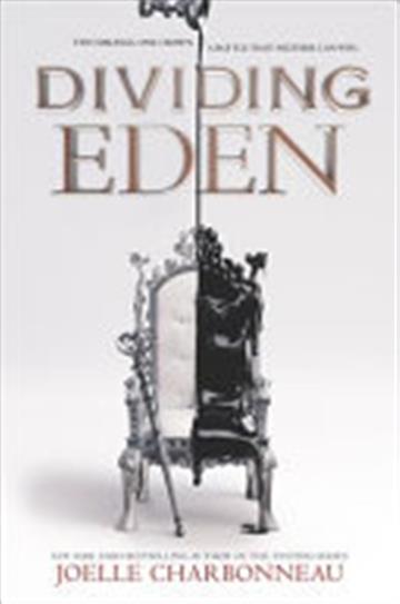 Knjiga Dividing Eden autora Joelle Charbonneau izdana 2018 kao meki uvez dostupna u Knjižari Znanje.