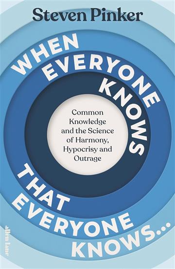 Knjiga When Everyone Knows That Everyone Knows... autora Steven Pinker izdana 2025 kao meki uvez dostupna u Knjižari Znanje.