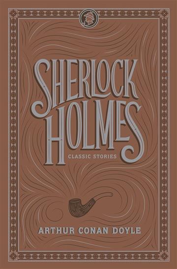 Knjiga Sherlock Holmes: Classic Stories autora Arthur Conan Doyle izdana 2019 kao meki uvez dostupna u Knjižari Znanje.