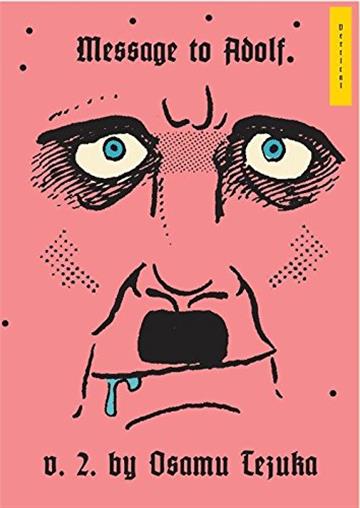 Knjiga Message to Adolf, vol. 02 autora Osamu Tezuka izdana 2012 kao tvrdi uvez dostupna u Knjižari Znanje.