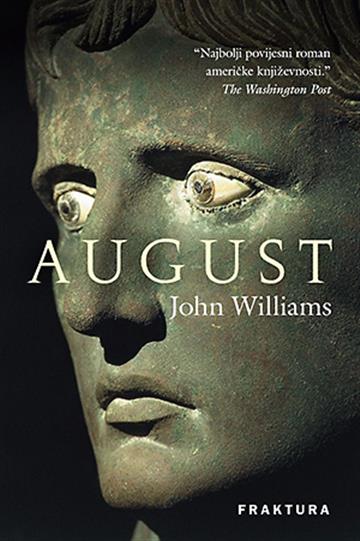 Knjiga August autora John Williams izdana 2017 kao tvrdi uvez dostupna u Knjižari Znanje.