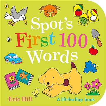 Knjiga Spot's First 100 Words autora Eric Hill izdana 2024 kao tvrdi uvez dostupna u Knjižari Znanje.