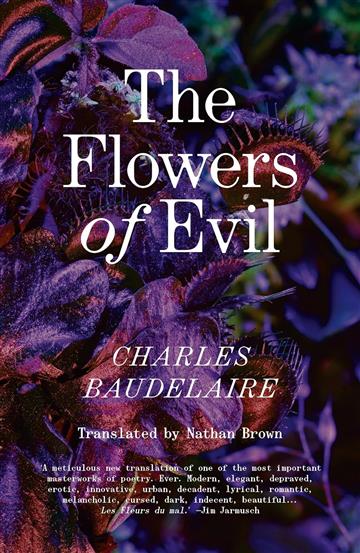 Knjiga Flowers of Evil: Definitive English Language Ed. autora Charles Baudelaire izdana 2025 kao meki uvez dostupna u Knjižari Znanje.