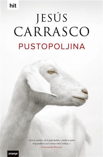 Knjiga Pustopoljina autora Jesús Carrasco izdana 2020 kao tvrdi uvez dostupna u Knjižari Znanje.
