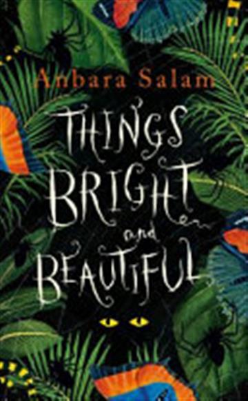 Knjiga Things bright and beautiful autora Anbara Salam izdana 2018 kao meki uvez dostupna u Knjižari Znanje.