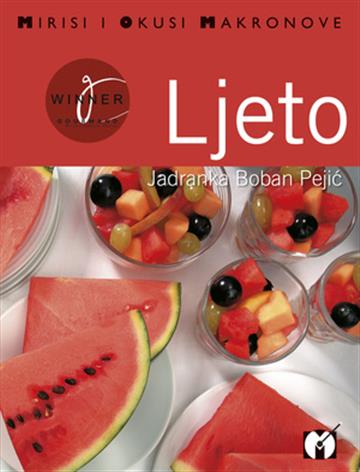 Knjiga Ljeto - recepti autora Jadranka Boban Pejić izdana 2007 kao meki uvez dostupna u Knjižari Znanje.