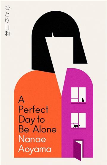 Knjiga Perfect Day to be Alone autora Nanae Aoyama izdana 2024 kao meki uvez dostupna u Knjižari Znanje.