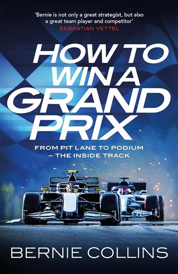 Knjiga How to Win a Grand Prix autora Bernie Collins izdana 2025 kao meki uvez dostupna u Knjižari Znanje.