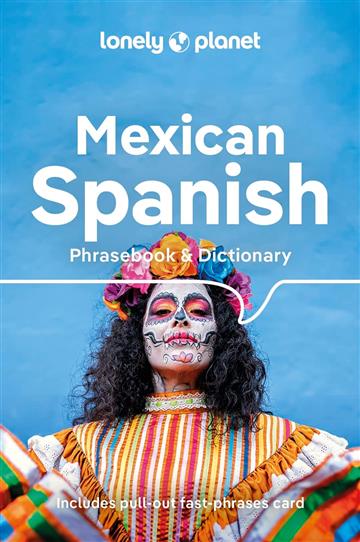 Knjiga Lonely Planet Mexican Spanish Phrasebook & Dictionary autora Lonely Planet izdana 2023 kao meki uvez dostupna u Knjižari Znanje.
