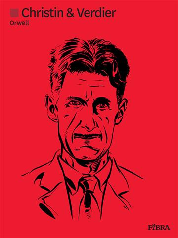 Knjiga Orwell autora Pierre Christin; Sébastien Verdier izdana 2020 kao tvrdi uvez dostupna u Knjižari Znanje.