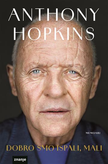Knjiga Dobro smo ispali, mali autora Anthony Hopkins izdana 2025 kao meki uvez dostupna u Knjižari Znanje.