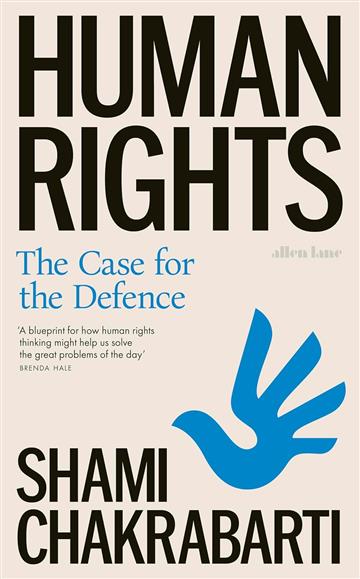 Knjiga Human Rights autora Shami Chakrabarti izdana 2024 kao tvrdi uvez dostupna u Knjižari Znanje.