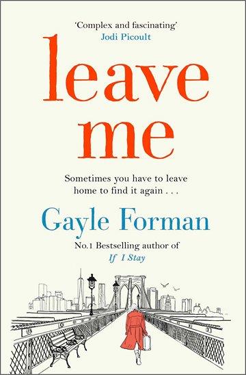 Knjiga Leave Me autora Gayle Forman izdana 2017 kao meki uvez dostupna u Knjižari Znanje.