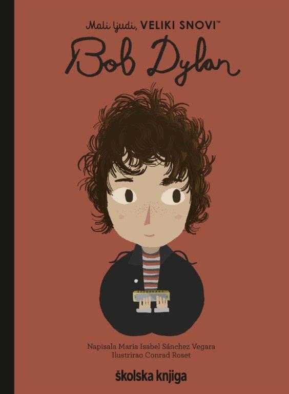 Knjiga Bob Dylan autora Maria Isabel Sánchez Vegara izdana 2021 kao tvrdi uvez dostupna u Knjižari Znanje.