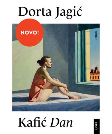 Knjiga Kafić Dan autora Dorta Jagić izdana 2025 kao tvrdi uvez dostupna u Knjižari Znanje.