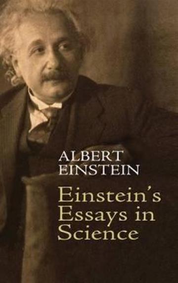 Knjiga Einstein's Essays in Science autora Albert Einstein izdana 2009 kao meki uvez dostupna u Knjižari Znanje.