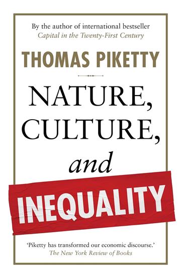 Knjiga Nature, Culture, and Inequality autora Thomas Piketty izdana 2024 kao meki uvez dostupna u Knjižari Znanje.