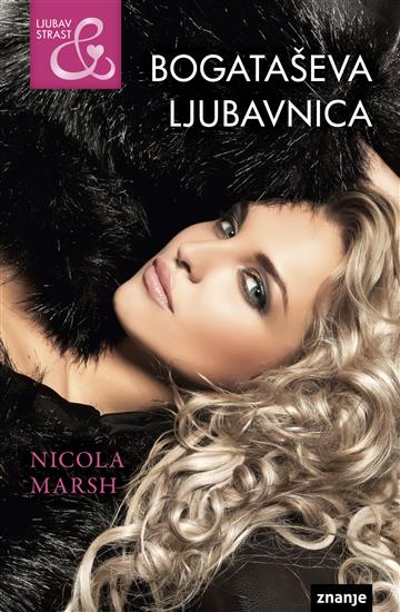 Knjiga Bogataševa ljubavnica autora Nicola Marsh izdana  kao meki uvez dostupna u Knjižari Znanje.
