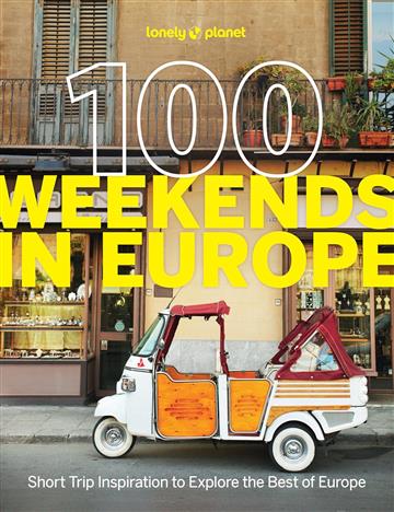 Knjiga Lonely Planet 100 Weekends in Europe autora Lonely Planet izdana 2025 kao meki uvez dostupna u Knjižari Znanje.