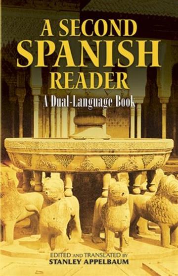 Knjiga Second Spanish Reader: Dual-Language Book autora Stanley Appelbaum izdana 2009 kao meki uvez dostupna u Knjižari Znanje.