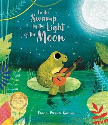Knjiga In the Swamp by the Light of the Moon autora Frann Preston-Gannon izdana 2019 kao meki uvez dostupna u Knjižari Znanje.