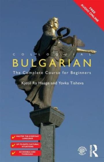 Knjiga Colloquial Bulgarian autora Kjetil Ra Hauge izdana 2015 kao meki uvez dostupna u Knjižari Znanje.