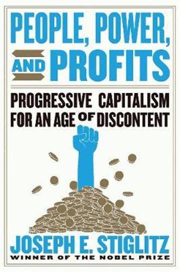 Knjiga People, Power and Profits autora Joseph E. Stiglitz izdana 2019 kao tvrdi uvez dostupna u Knjižari Znanje.