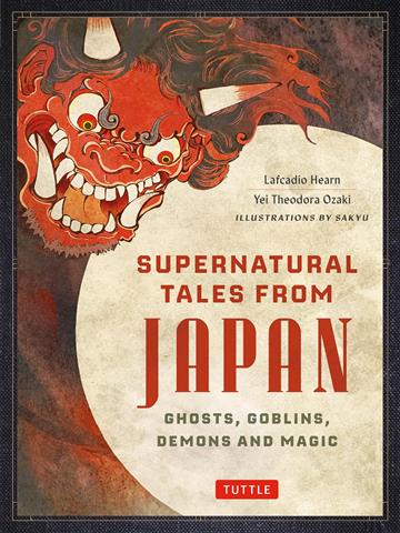 Knjiga Supernatural Tales from Japan autora Lafcadio Hearn izdana 2024 kao tvrdi uvez dostupna u Knjižari Znanje.