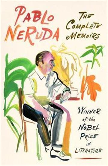 Knjiga Complete Memoirs, Expanded Edition autora Pablo Neruda izdana 2021 kao meki uvez dostupna u Knjižari Znanje.