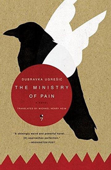 Knjiga Ministry of Pain autora Dubravka Ugrešić izdana 2007 kao meki uvez dostupna u Knjižari Znanje.