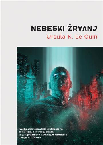 Knjiga Nebeski žrvanj autora Ursula K. Le Guin izdana 2021 kao meki uvez dostupna u Knjižari Znanje.