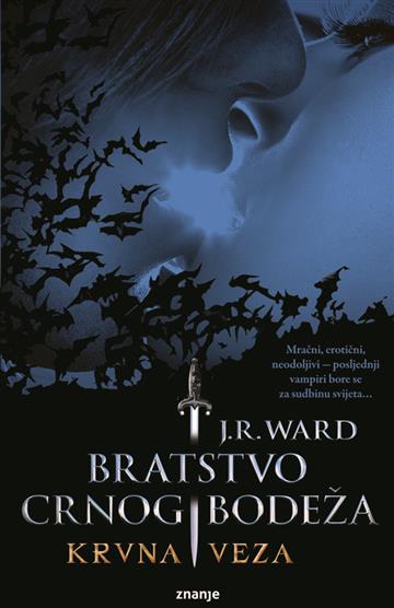 Knjiga Bratstvo crnog bodeža - Krvna veza autora J.R. Ward izdana  kao meki uvez dostupna u Knjižari Znanje.