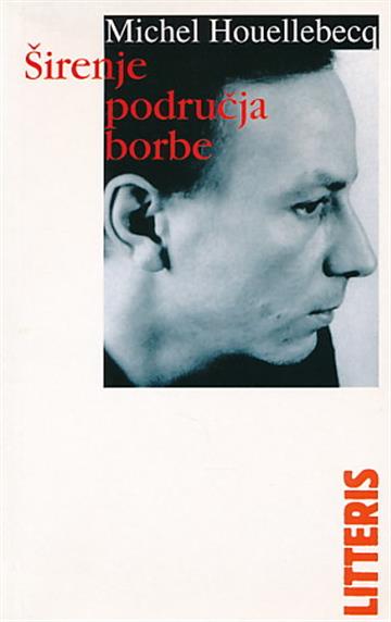 Knjiga Širenje područja borbe autora Michel Houellebecq izdana 2004 kao meki uvez dostupna u Knjižari Znanje.