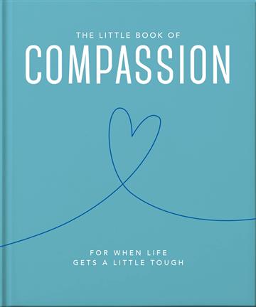 Knjiga Little Book of Compassion autora Trigger Publishing izdana 2023 kao tvrdi uvez dostupna u Knjižari Znanje.