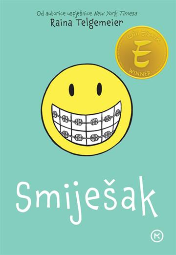 Knjiga Smiješak autora Raina Telgemeier izdana 2025 kao tvrdi uvez dostupna u Knjižari Znanje.