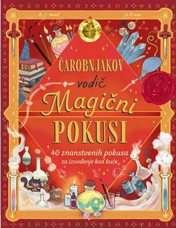 Knjiga Čarobnjakov vodič za magične pokuse autora Amanda Wood izdana 2026 kao tvrdi uvez dostupna u Knjižari Znanje.