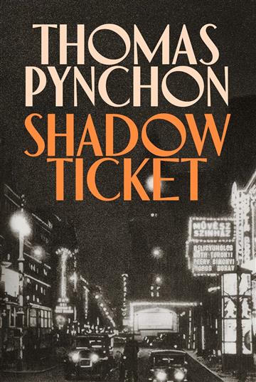 Knjiga Shadow Ticket autora Thomas Pynchon izdana 2025 kao tvrdi uvez dostupna u Knjižari Znanje.