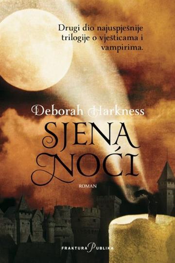 Knjiga Sjena noći autora Deborah Harkness izdana 2013 kao meki uvez dostupna u Knjižari Znanje.