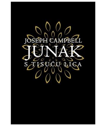 Knjiga Junak s tisuću lica autora Joseph Campbell izdana 2025 kao tvrdi uvez dostupna u Knjižari Znanje.