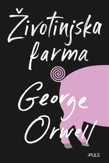 Knjiga Životinjska farma autora George Orwell izdana 2022 kao meki uvez dostupna u Knjižari Znanje.
