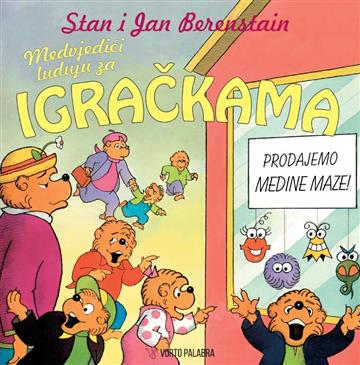 Knjiga Medvjedići luduju za igračkama autora Stan Berenstain, Jan Berenstain izdana 2024 kao meki dostupna u Knjižari Znanje.