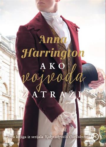 Knjiga Ako vojvoda zatraži autora Anna Harrington izdana 2022 kao meki uvez dostupna u Knjižari Znanje.