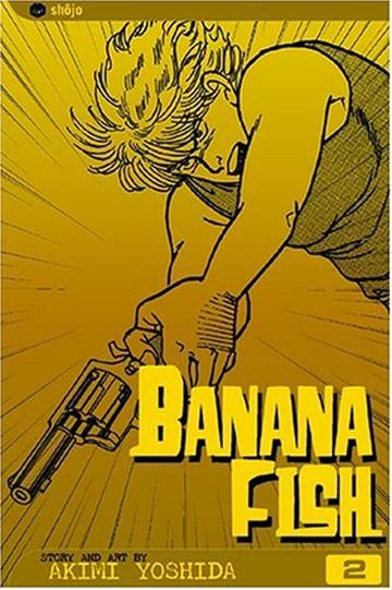 Knjiga Banana Fish, vol. 02 autora Akimi Yoshida izdana 2004 kao meki uvez dostupna u Knjižari Znanje.