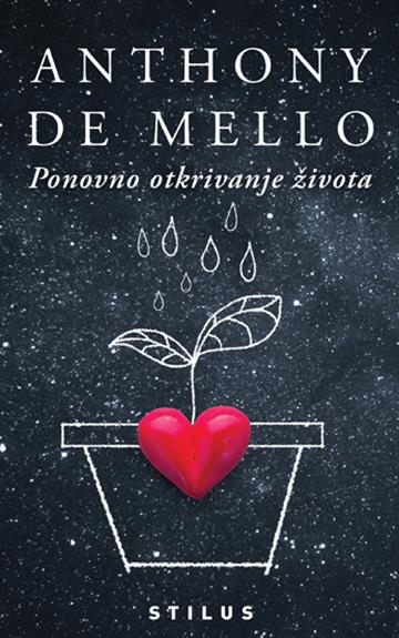 Knjiga Ponovno otkrivanje života autora Anthony de Mello izdana 2024 kao meki uvez dostupna u Knjižari Znanje.