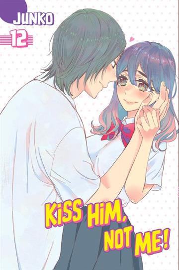 Knjiga Kiss Him, Not Me, vol. 12 autora Junko izdana 2017 kao meki uvez dostupna u Knjižari Znanje.