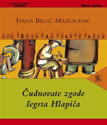Knjiga Čudnovate zgode šegrta Hlapića autora Ivana Brlić- Mažuranić izdana 2022 kao tvrdi uvez dostupna u Knjižari Znanje.