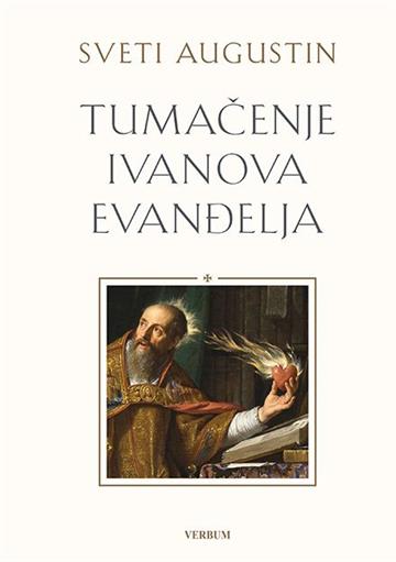 Knjiga Tumačenje Ivanova Evanđelja autora sveti Aurelije Augustin izdana 2020 kao tvrdi uvez dostupna u Knjižari Znanje.