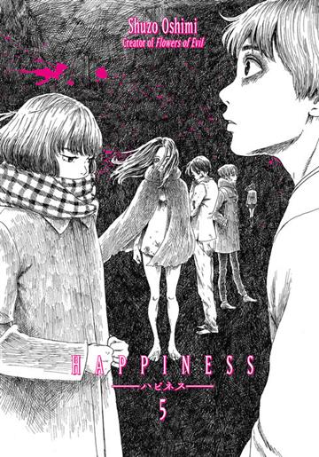 Knjiga Happiness, vol. 05 autora Shuzo Oshimi izdana 2017 kao meki uvez dostupna u Knjižari Znanje.